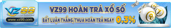 VZ99 hoàn trả xổ số