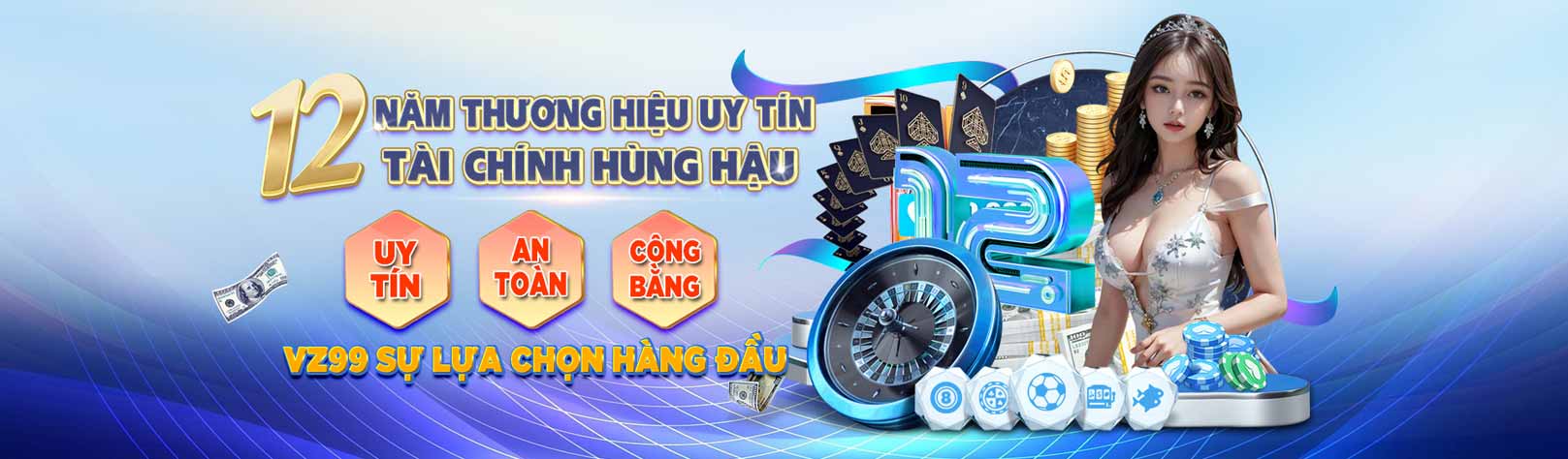 VZ99 là nhà cái đã có hơn 12 năm hoạt động trong lĩnh vực cá cược